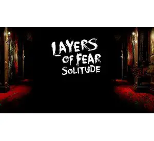 Layers of Fear Solitude